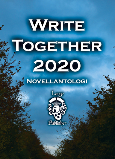 Write Together 2020; Harriette Sjödahl, Göran Brohammer, Pernilla Enmark, Ethel Hedström, Leif Eriksson, Bibbi Ahrnstedt, Ló Ke'oni, Carina Persson, Sofia Lindqvist; 2023