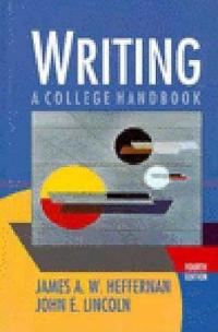 Writing; James A. W. Heffernan, John E. Lincoln; 1994