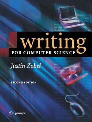 Writing for Computer Science; Justin Zobel; 2004