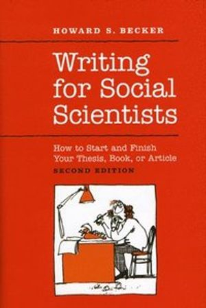 Writing for Social Scientists; Howard S Becker; 2007