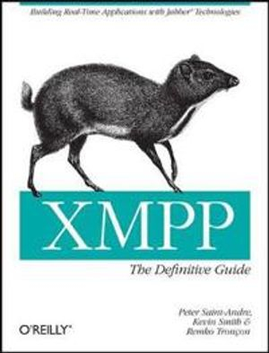 XMPP: The Definitive Guide; Peter Saint-Andre, Kevin Smith, Remko Tron×on; 2009