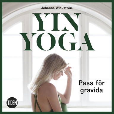 Yinyoga - Pass för gravida; Johanna Wickström; 2019