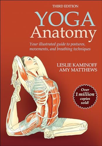 Yoga Anatomy; Leslie Kaminoff, Amy Matthews; 2021