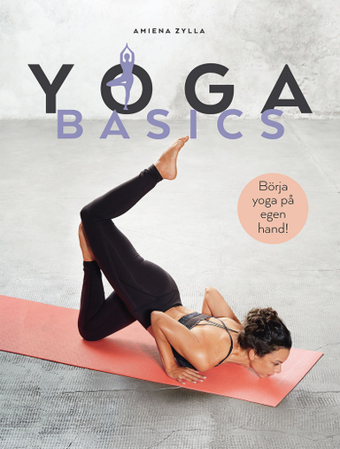 Yoga basics; Amiena Zylla; 2018