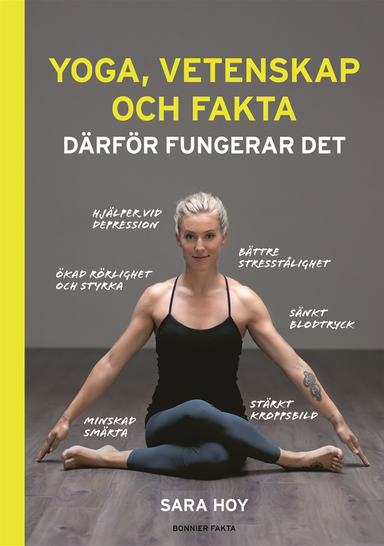 Yoga, vetenskap och fakta : därför fungerar det; Sara Hoy; 2019