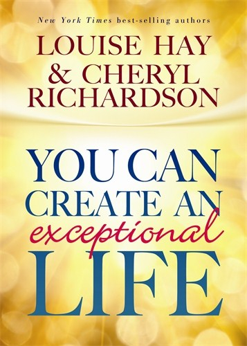 You can create an exceptional life - candid conversations with louise hay a; Louise Hay; 2011