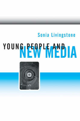 Young People and New Media; Sonia Livingstone; 2002