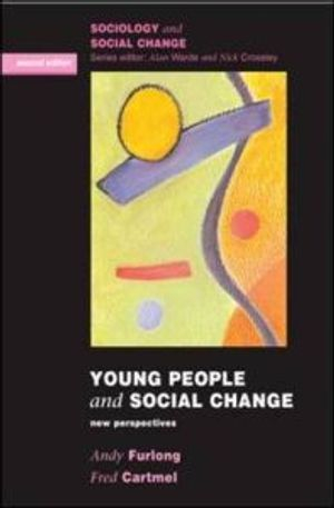 Young People and Social Change; Andy Furlong; 2006