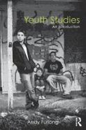 Youth studies : an introduction; Andy Furlong; 2013