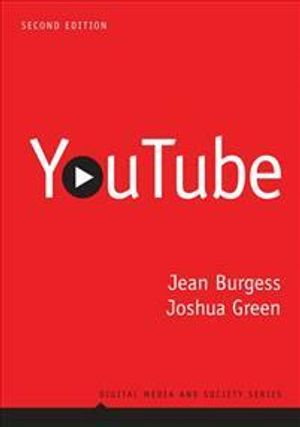 YouTube; Jean Burgess, Joshua Green; 2018