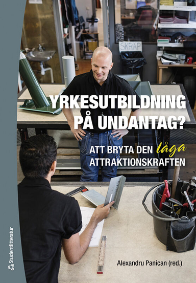 Yrkesutbildning på undantag? - Att bryta den låga attraktionskraften; Alexandru Panican, Kenneth Abrahamsson, Ingrid Berglund, Camilla Gåfvels, Anders Hallqvist, Carina Hjelmér, Robert Höghielm, Katarina Kärnebro, Kerstin Littke, Fay Lundh Nilsson, Anders Nilsson, Jonas Olofsson, Daniel Persson Thunqvist, Maria Terning, Helena Tsagalidis, Eskil Wadensjö; 2020