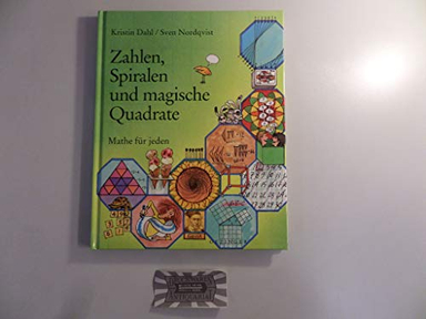 Zahlen, Spiralen und magische Quadrate : Mathe für jeden; Kristin Dahl; 1995