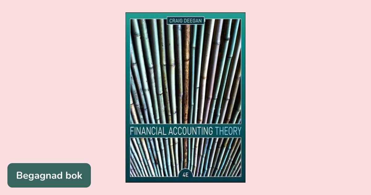 Financial Accounting Theory - Upplaga 4 | Studentapan Financial Accounting Theory - Upplaga 4 | Studentapan