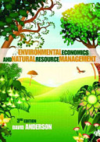Environmental Economics and Natural Resource Management; Anderson David A.; 2010