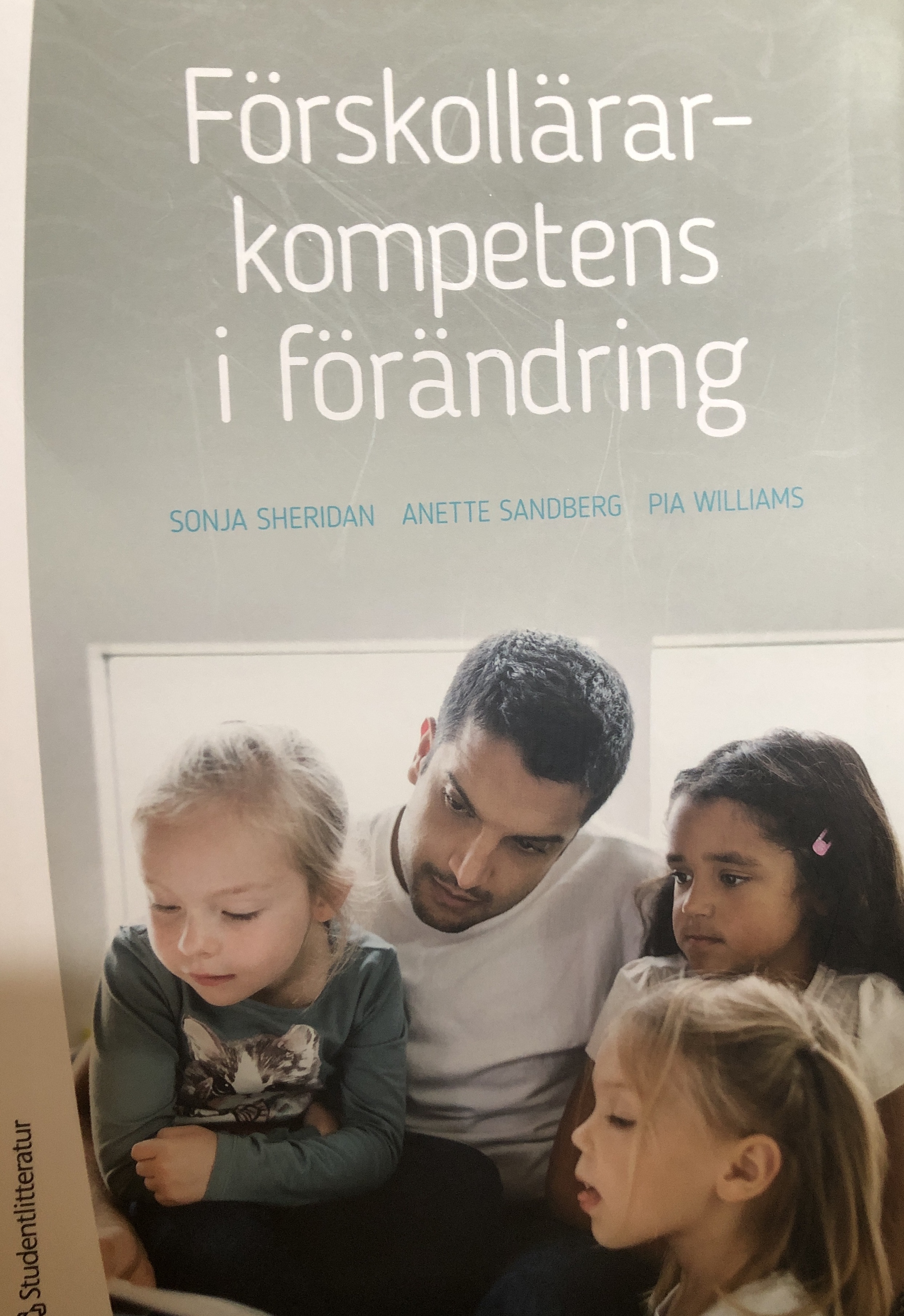 Förskollärarkompetens i förändring; Sonja Sheridan; 2017