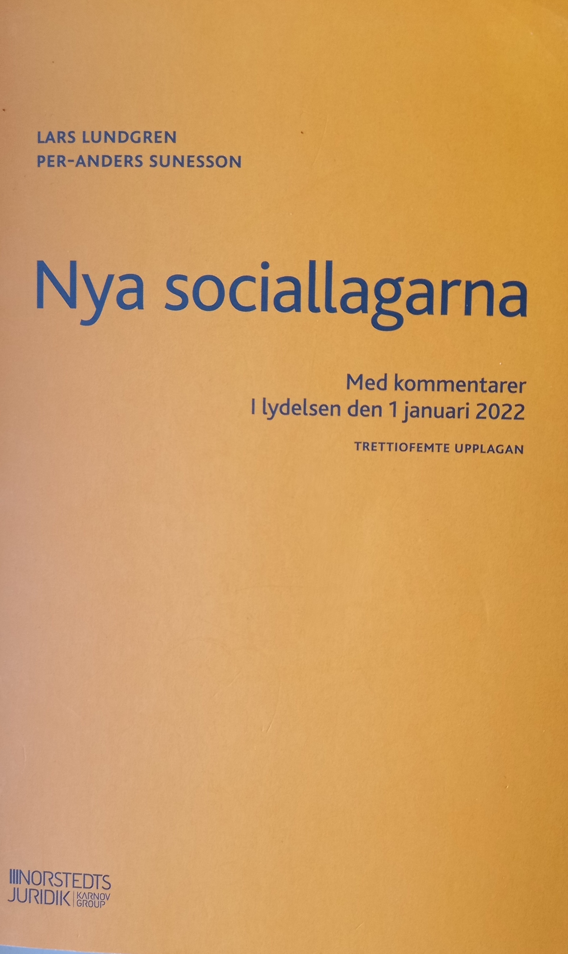 Nya sociallagarna : med kommentarer i lydelsen den 1 januari 2022; Lars Lundgren, Per-Anders Sunesson; 2022