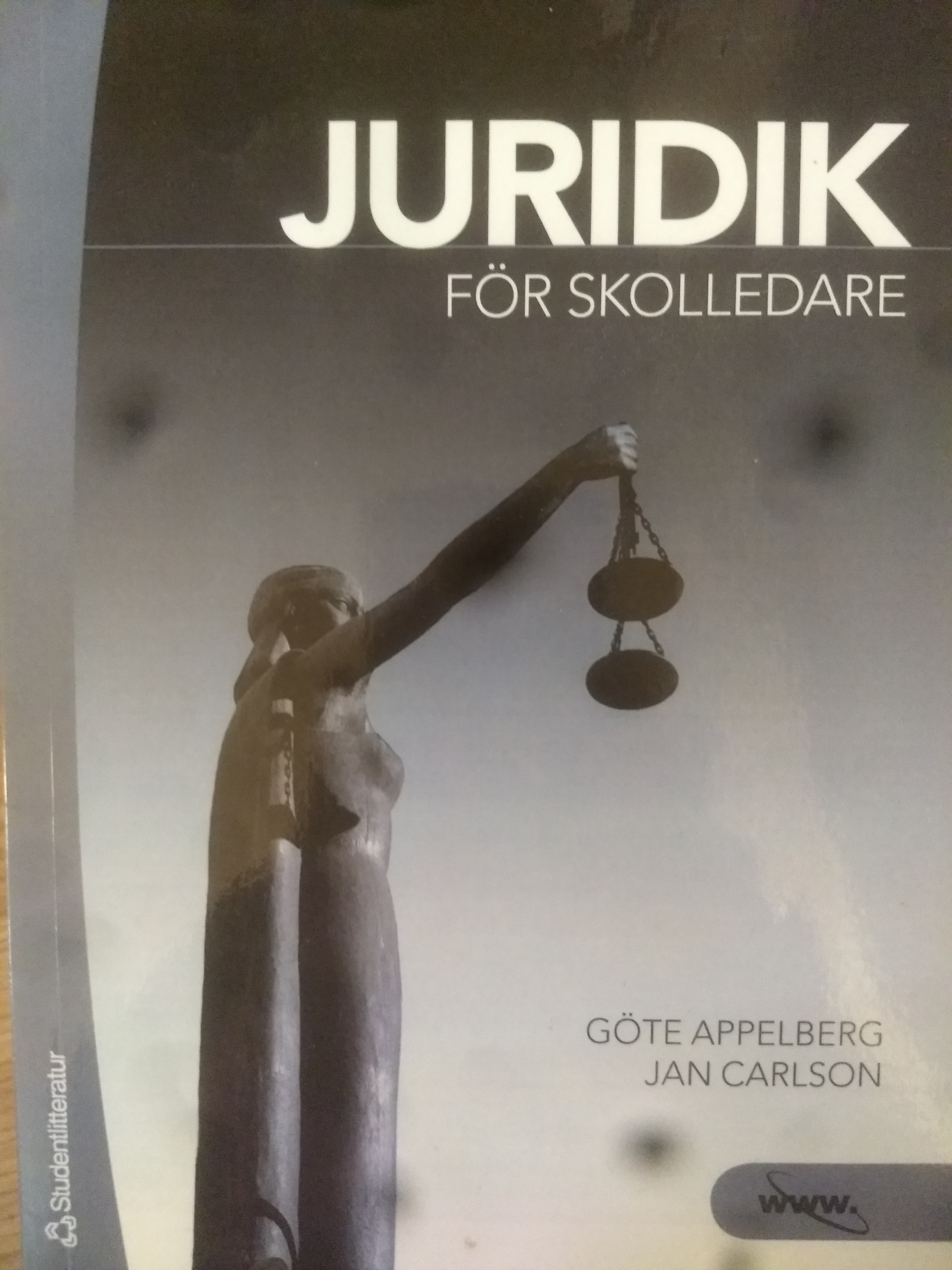 Juridik för skolledare; Göte Appelberg, Jan Carlson; 2008