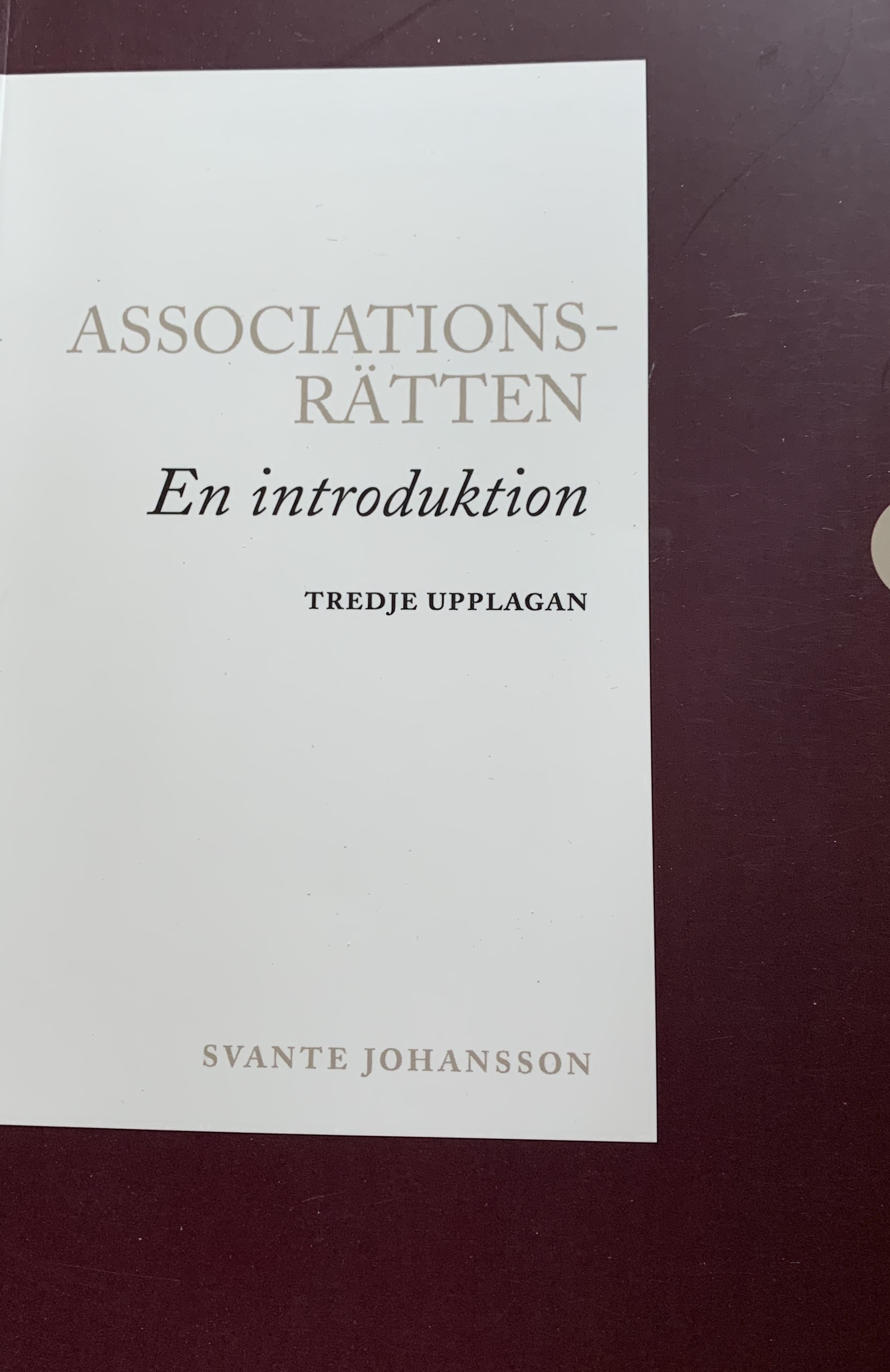 Associationsrätten : en introduktion; Svante Johansson; 2007