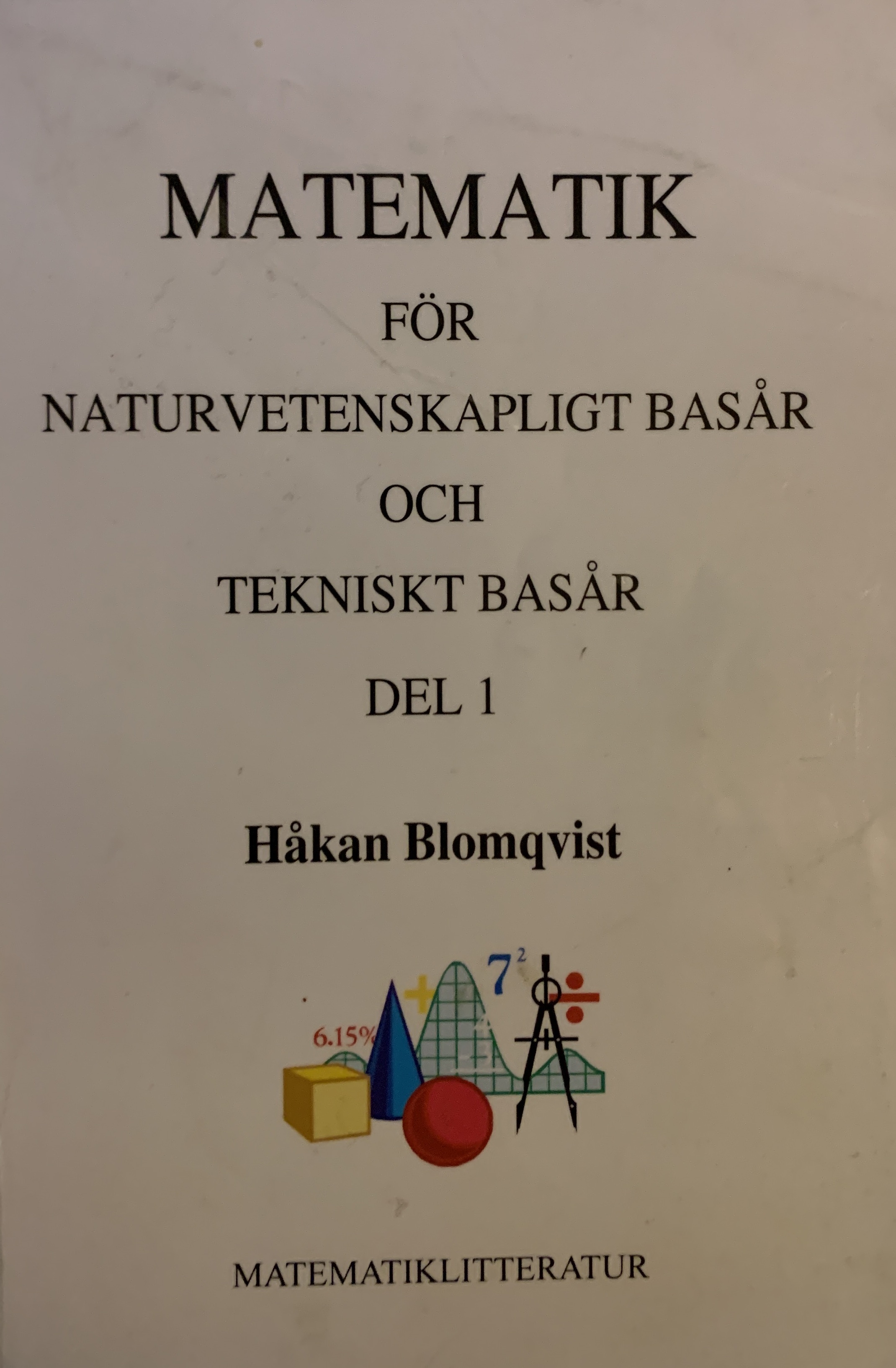 Matematik för tekniskt basår, Del 1; Håkan Blomqvist; 2007