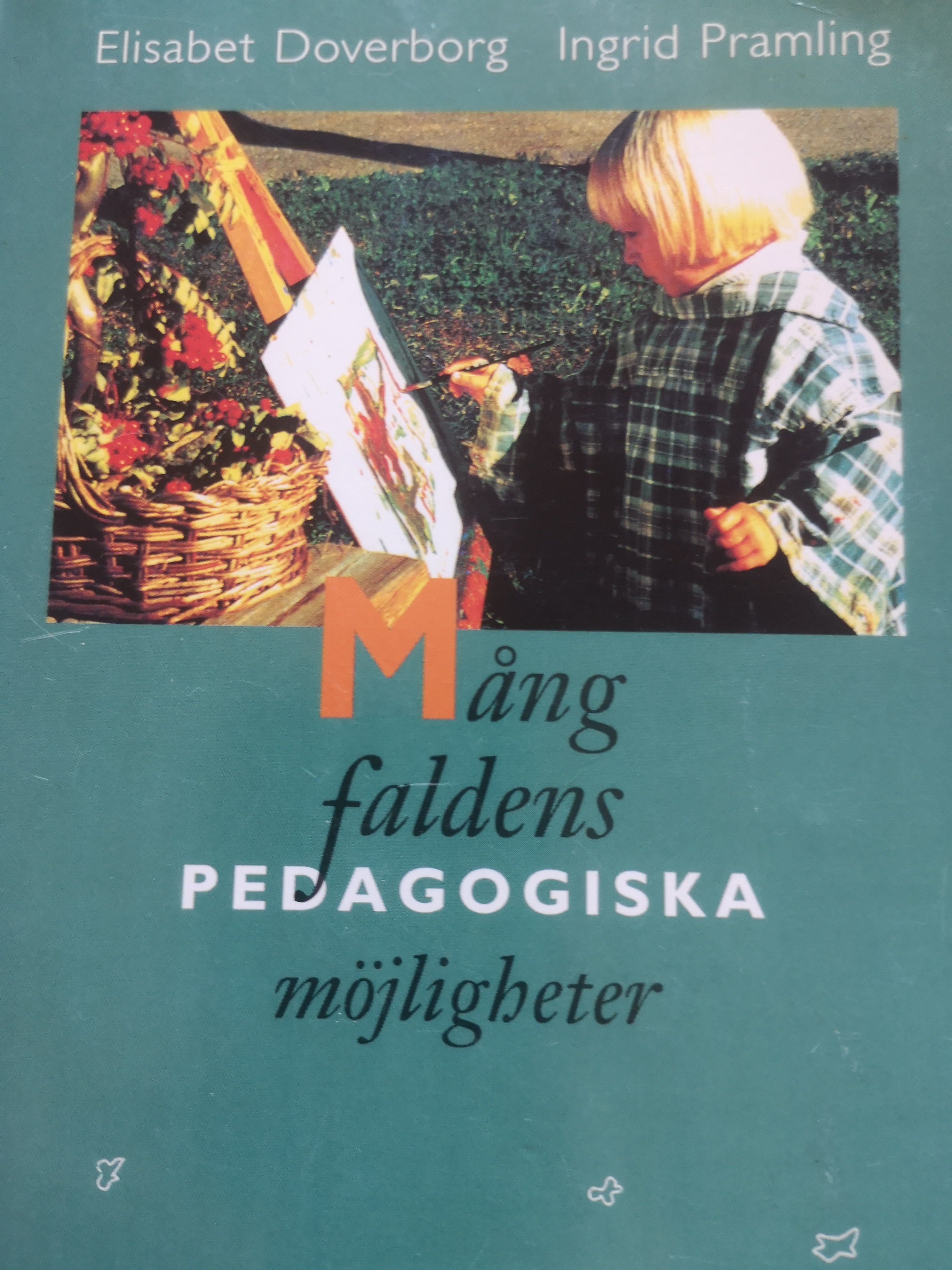 Mångfaldens pedagogiska möjligheter: ett sätt att utveckla barns förmåga att förstå sin omvärld; Elisabet Doverborg; 1995