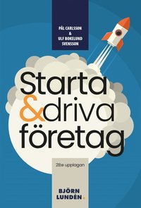 Starta & driva företag; Pål Carlsson, Ulf Bokelund Svensson; 2022