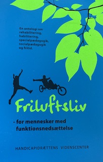 Friluftsliv for mennesker med funktionsnedsættelse: en antologi om rehabilitering, habilitering, specialpædagogik, socialpædagogikk og fritid; Bo Therkildsen, Tine Soulié; 2011