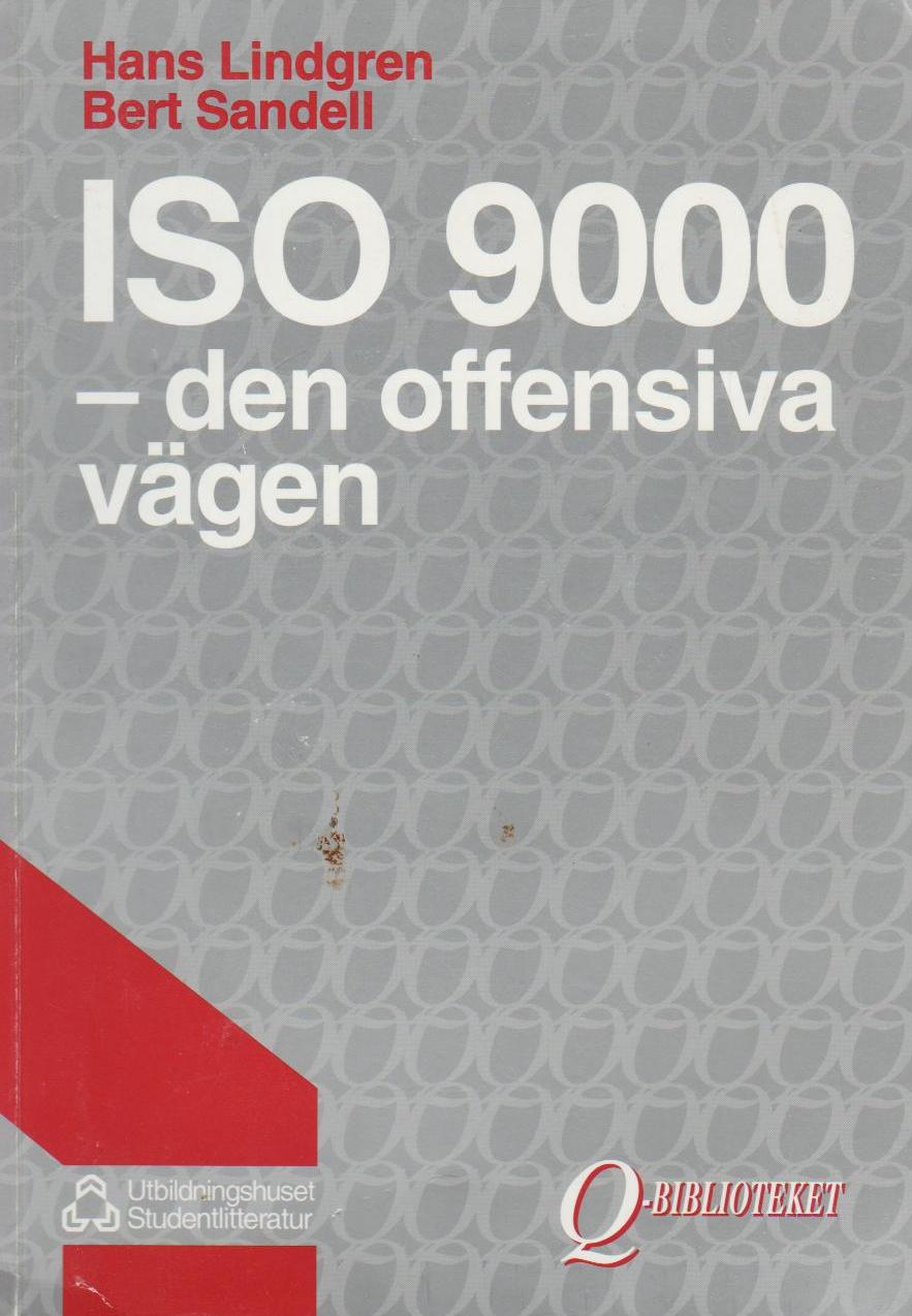 ISO 9000: den offensiva vägen; Hans Lindgren; 1993