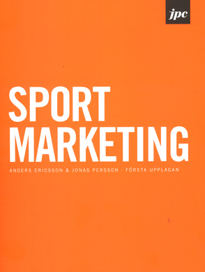 Sport marketing; Anders Ericsson, Jonas Persson; 2013