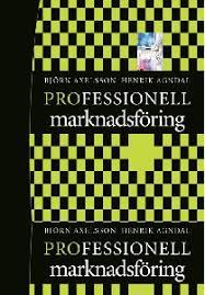 Professionell marknadsföring; Björn Axelsson, Henrik Agndal; 2005