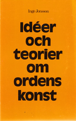 Idéer och teorier om ordens konst; Inge Jonsson; 1978
