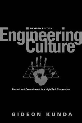 Engineering Culture; Gideon Kunda; 2006