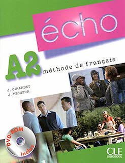 Echo A2: Méthode de françaisÉcho: méthode de français. A2, Jacques Pécheur; Jacky Girardet, Jacques Pécheur, Colette Gibbe; 2012