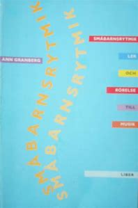 Småbarnsrytmik - Lek och rörelse till musik; Ann Granberg; 1997