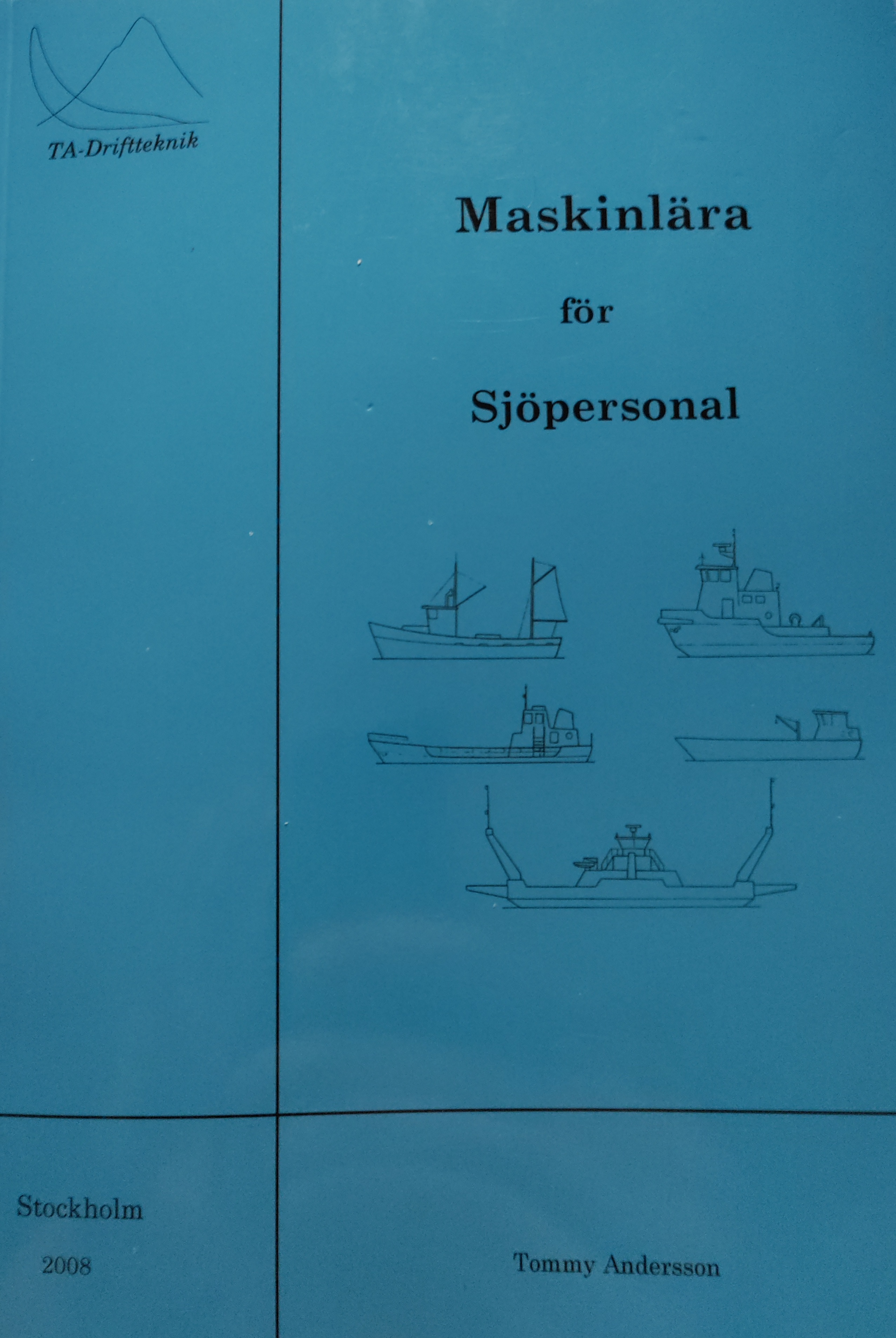 Maskinlära för sjöpersonal; Tommy Andersson; 2008