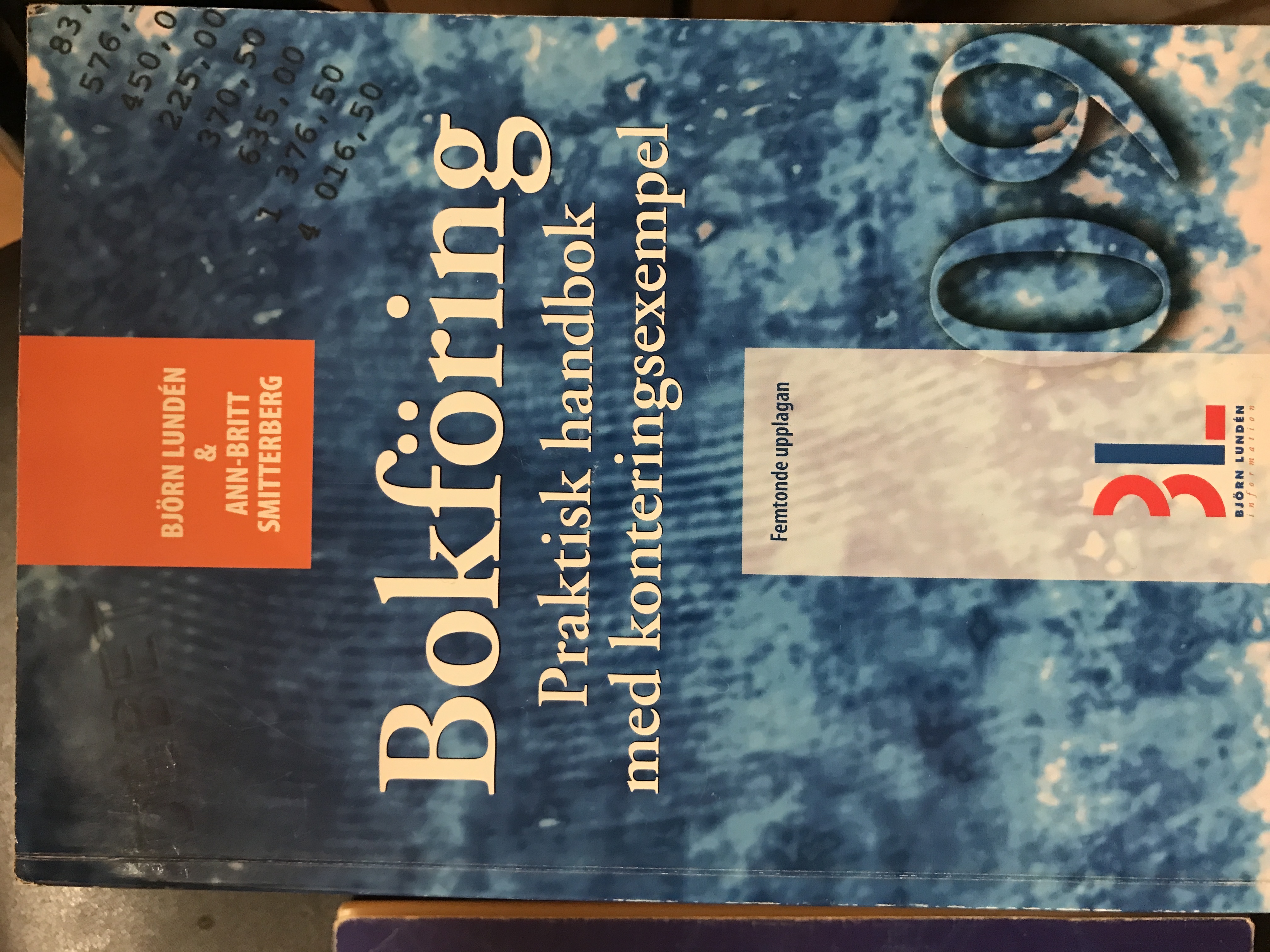 Bokföring : praktisk handbok med konteringsexempel; Björn Lundén, Ann-Britt Smittenberg; 2009
