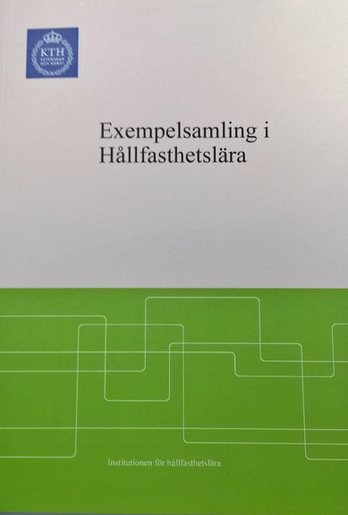 Exempelsamling i Hållfasthetslära; Per-Lennart Larsson, Ragnar Lundell; 2014