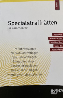 Specialstraffrätten : en kommentar; Petter Asp, Mattias Larsson, Mari-Ann Roos, Josef Zila, Kazimir Åberg; 2019