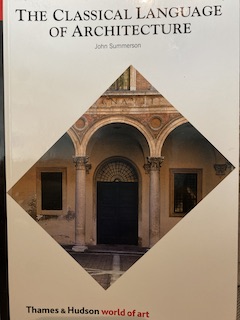 The Classical Language of Architecture; John Summerson; 1980