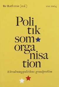 Politik som organisation; Bo Rothstein; 2001