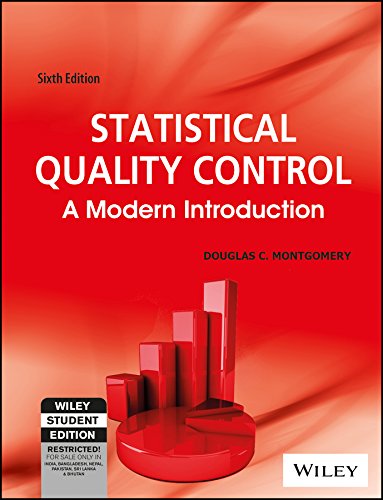 STATISTICAL QUALITY CONTROL: A MODERN INTRODUCTION; Douglas C. Montgomery; 2015
