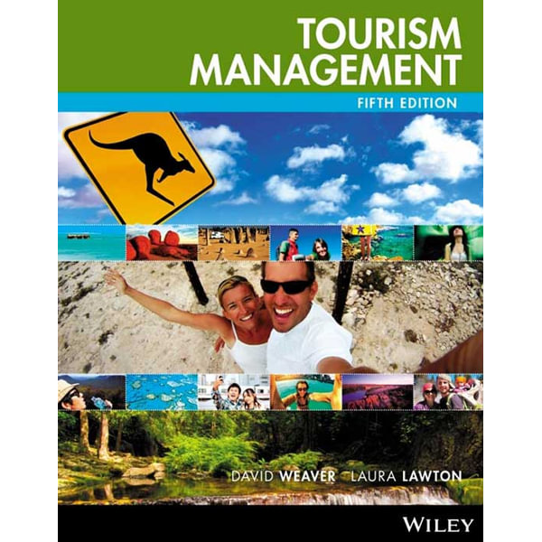 Tourism Management Fifth Edition ; David Weaver, Laura Lawton; 2014