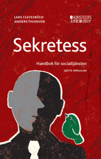 Sekretess : handbok för socialtjänsten; Lars Clevesköld, Anders Thunved; 2022