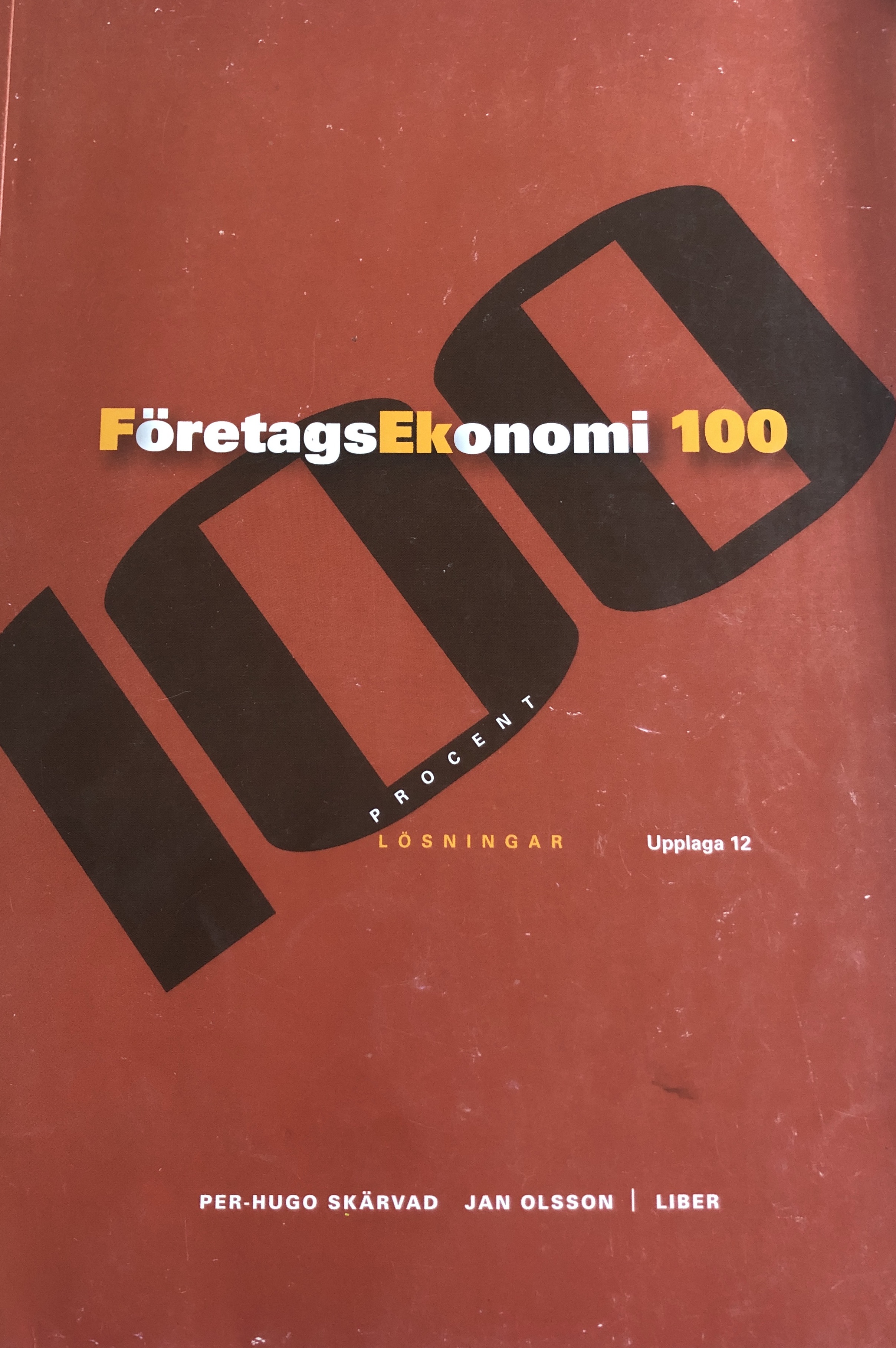 Företagsekonomi 100 Lösningar; Per-Hugo Skärvad; 2006