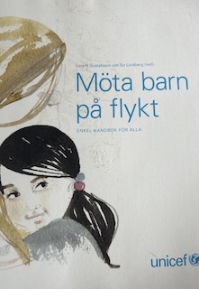 Möta barn på flykt: enkel handbok för alla; Lars H. Gustafsson; 2016