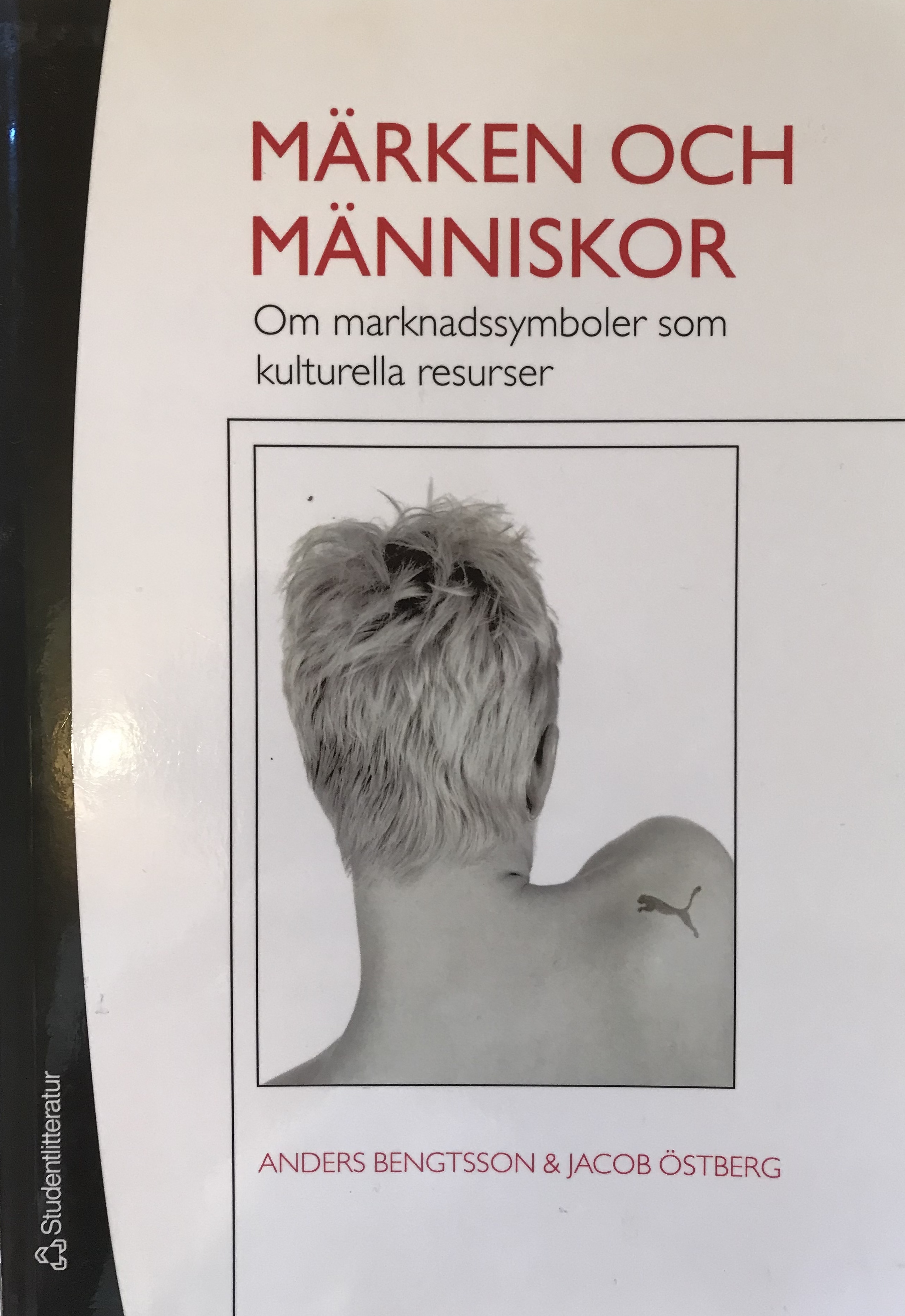Märken och människor : om marknadssymboler som kulturella resurser; Anders Bengtsson, Jacob Östberg; 2006