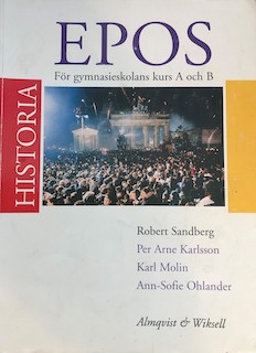 Epos: historia : för gymnasieskolans kurs A och B; Robert Sandberg; 1996