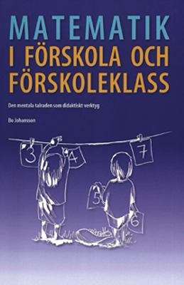 Matematik i förskola och förskoleklass; Bo Johansson; 2013