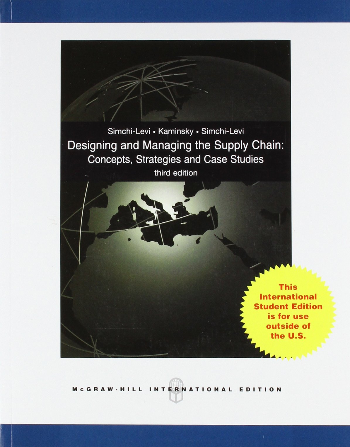 Designing and Managing the Supply Chain; Simchi-Levi David, Kaminsky Philip, Simchi-Levi Edith, Bishop Wendy; 2007