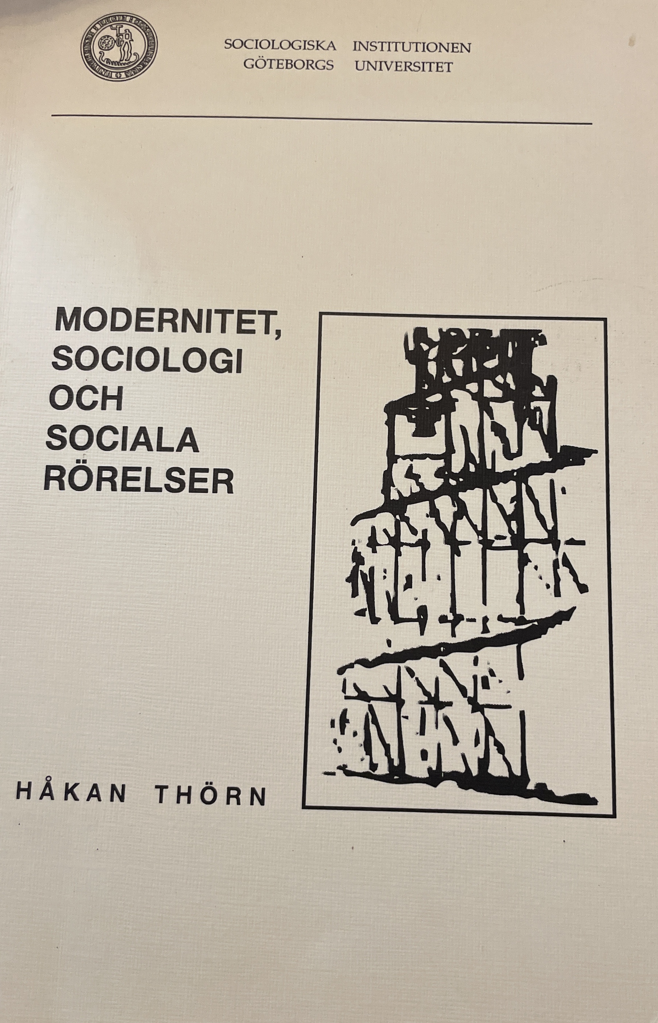 Modernitet, sociologi och sociala rörelser Volym 62 ; Håkan Thörn; 1997