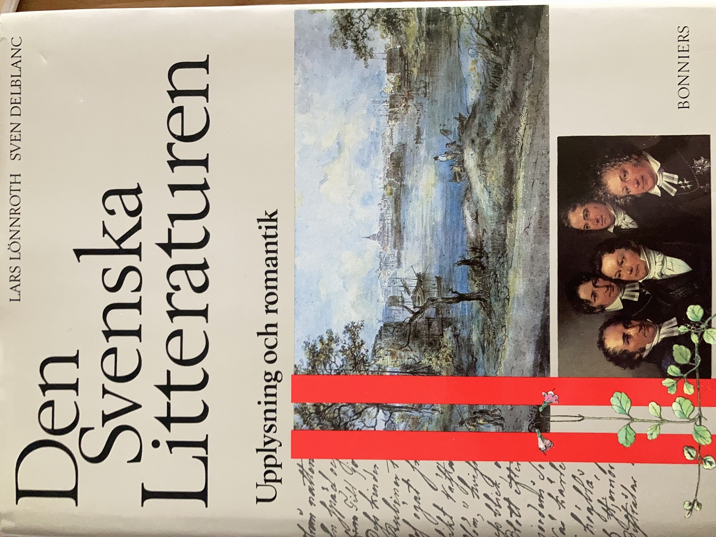 Den Svenska litteraturen: Upplysning och romantik, 1718-1830Volym 2 av Den Svenska litteraturen, Lars Lönnroth; Lars Lönnroth, Sven Delblanc; 1988